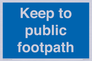 Keep to public footpath